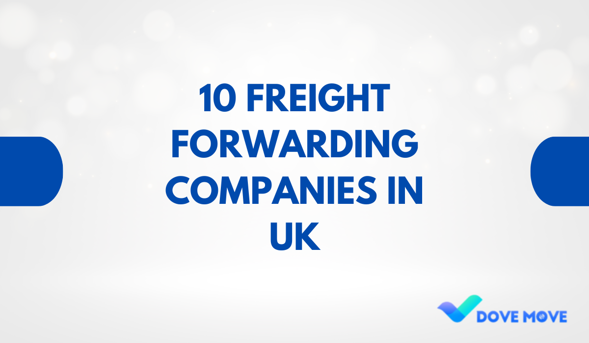 10 Freight Forwarding Companies in the UK