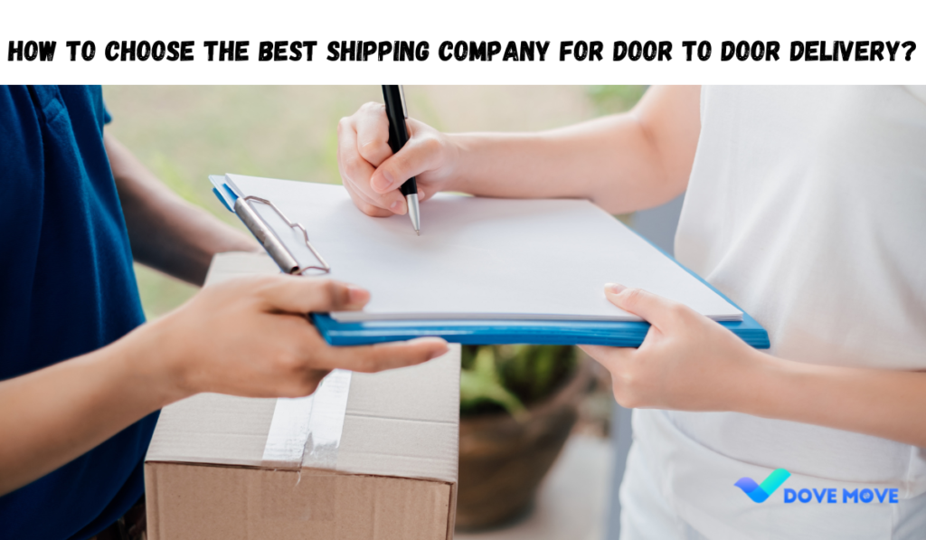 How to Choose the Best Shipping Company for Door To Door Delivery?