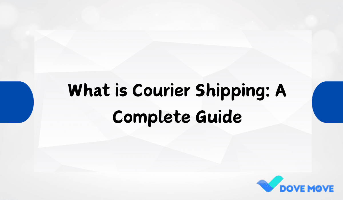 What is Courier Shipping: A Complete Guide
