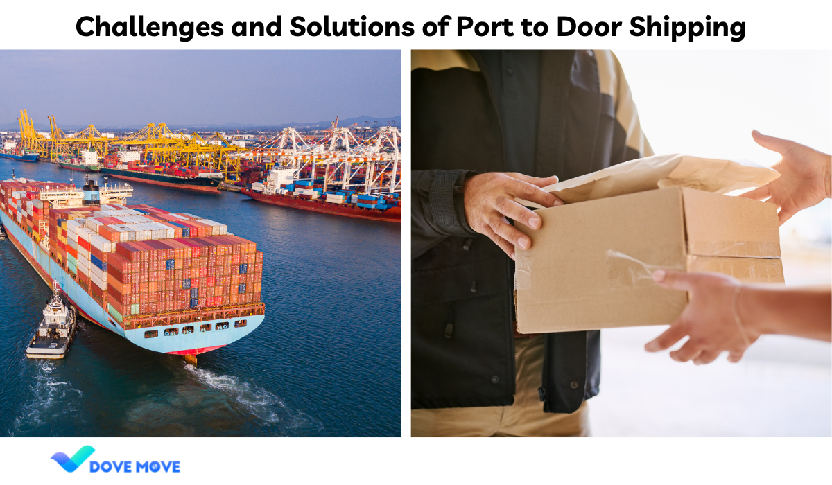 Challenges and Solutions of Port to Door Shipping