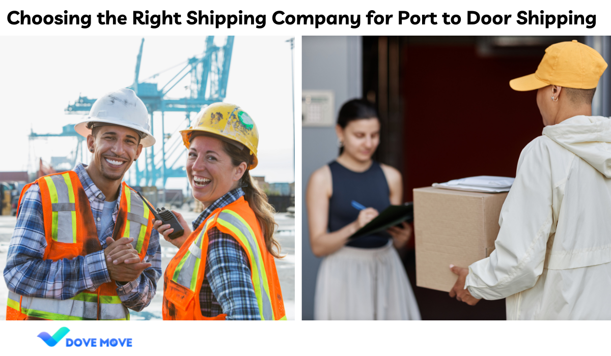 Choosing the Right Shipping Company for Port to Door Shipping