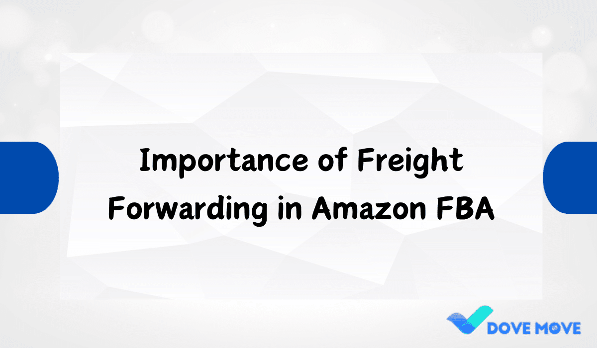 Importance of Freight Forwarding in Amazon FBA