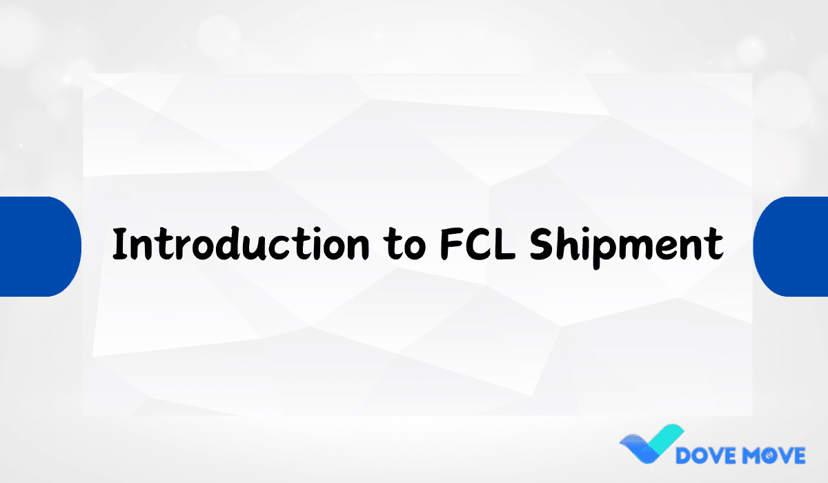 Introduction to FCL Shipment
