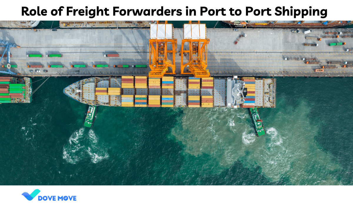 Role of Freight Forwarders in Port to Port Shipping